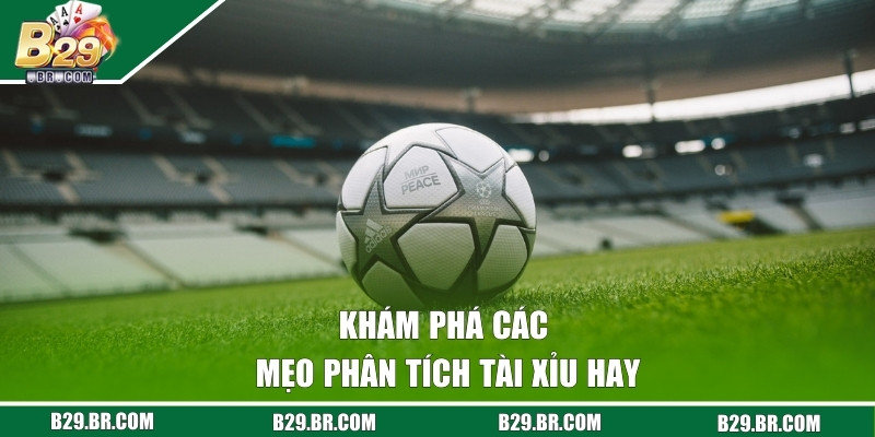 Khám phá các mẹo phân tích tài xỉu hay