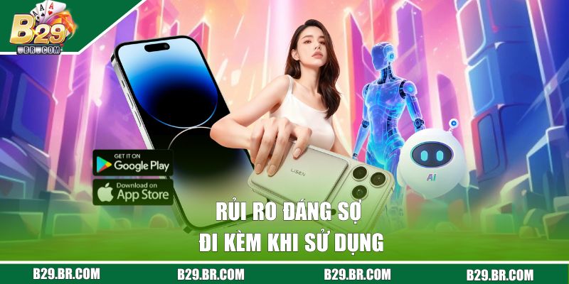 Tool Nổ Hũ Có Rủi Ro Gì Đi Kèm Khi Sử Dụng Tại B29 Không? 2 Rủi ro đáng sợ đi kèm khi sử dụng